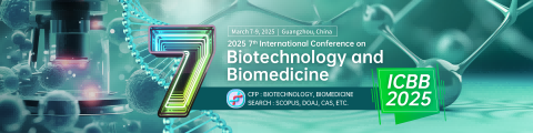 第七届生物技术与生物医学国际学术会议（ICBB 2025） 